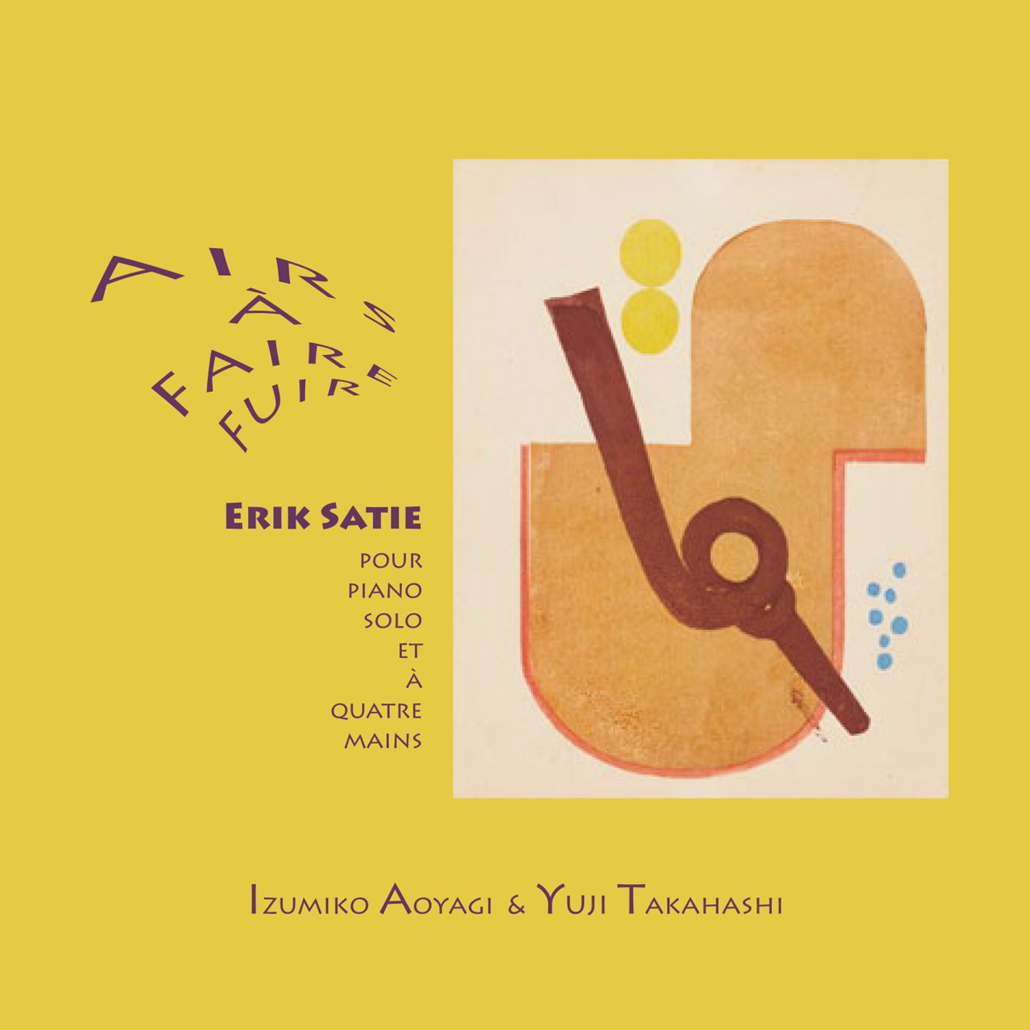 AIRS À FAIRE FUIR – Erik Satie : pour piano solo et à quatre mains